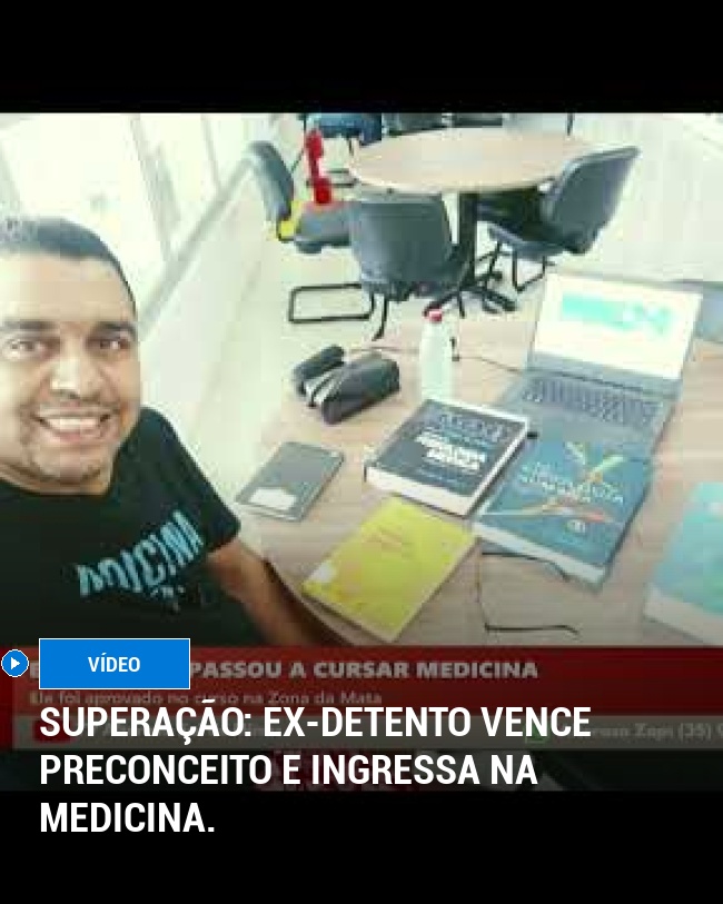 Superação: Ex-detento vence preconceito e ingressa na Medicina.