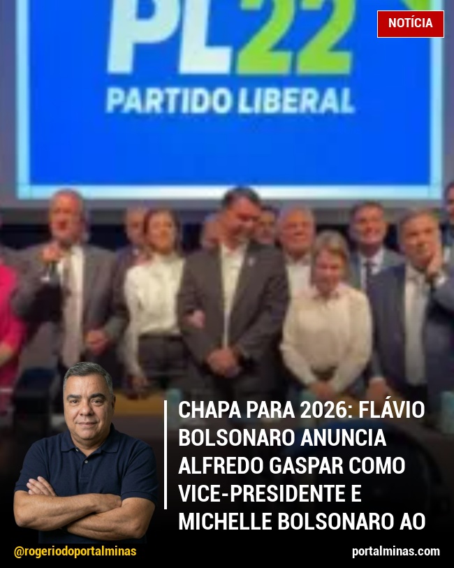 Chapa para 2026: Flávio Bolsonaro Anuncia Alfredo Gaspar como Vice-Presidente e Michelle Bolsonaro ao Senado