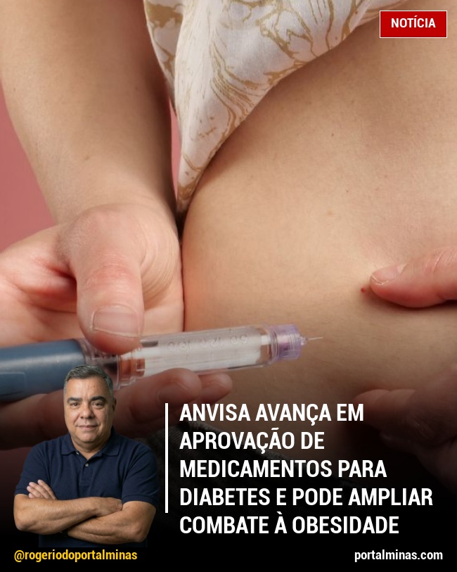 Anvisa avança em aprovação de medicamentos para diabetes e pode ampliar combate à obesidade