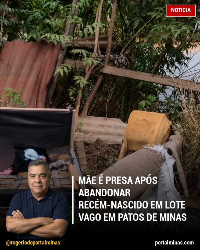 Mãe é Presa Após Abandonar Recém-Nascido em Lote Vago em Patos de Minas