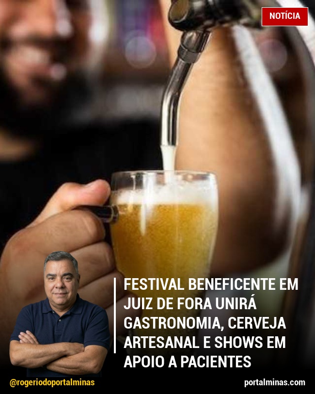 Festival Beneficente em Juiz de Fora Unirá Gastronomia, Cerveja Artesanal e Shows em Apoio a Pacientes Oncológicos