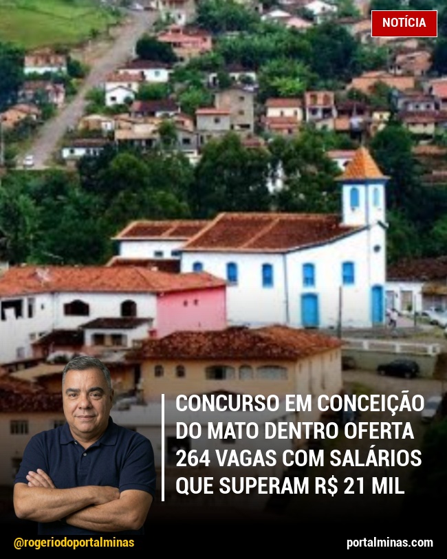 Concurso em Conceição do Mato Dentro Oferta 264 Vagas com Salários que Superam R$ 21 Mil