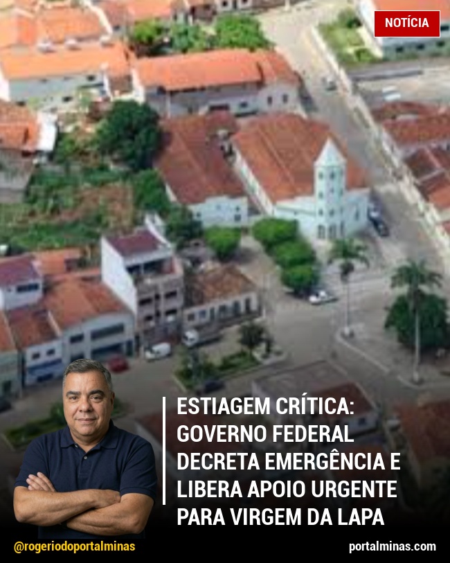 Estiagem Crítica: Governo Federal Decreta Emergência e Libera Apoio Urgente para Virgem da Lapa