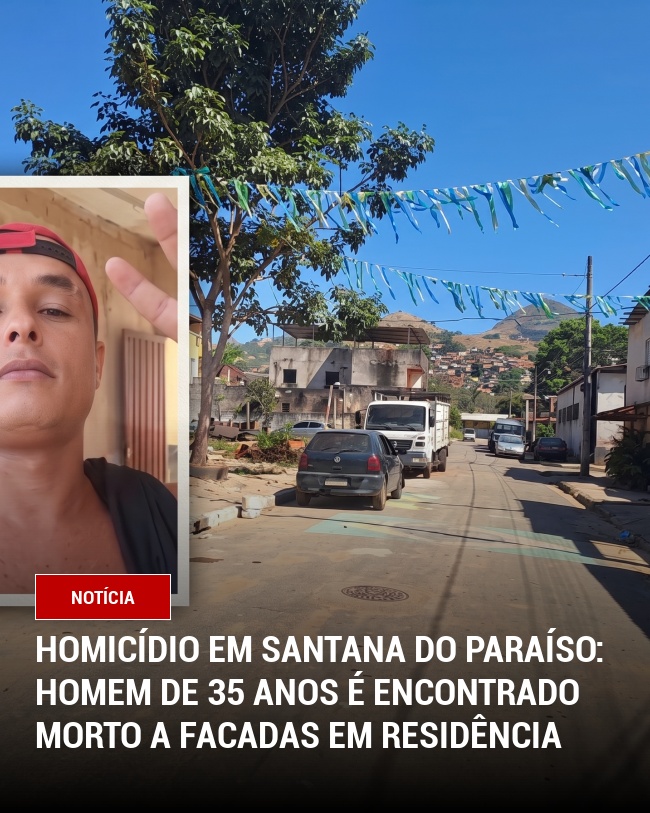 Homicídio em Santana do Paraíso: Homem de 35 anos é encontrado morto a facadas em residência