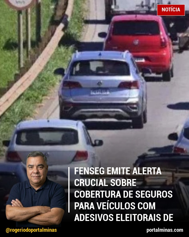 FenSeg Emite Alerta Crucial Sobre Cobertura de Seguros para Veículos com Adesivos Eleitorais de 2026