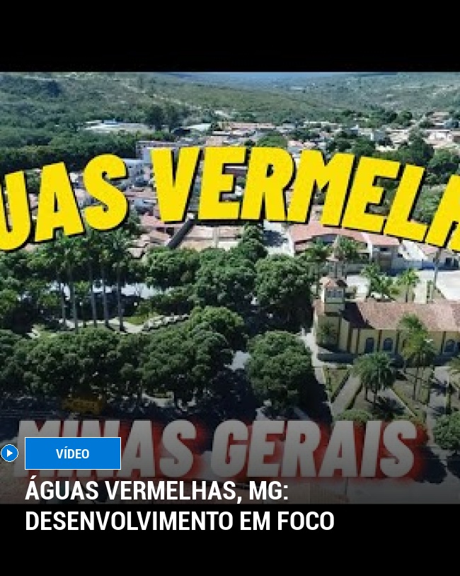 Águas Vermelhas, MG: desenvolvimento em foco