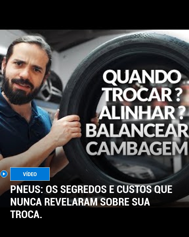 Pneus: Os segredos e custos que nunca revelaram sobre sua troca.