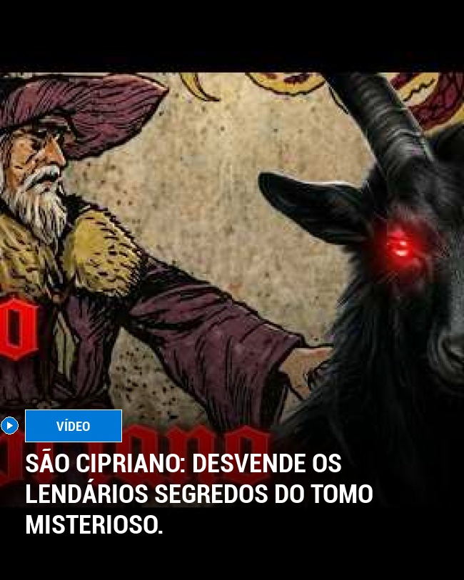 São Cipriano: Desvende os lendários segredos do tomo misterioso.