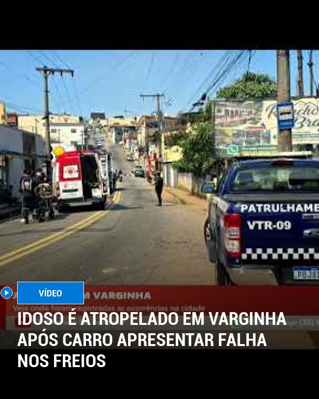 Idoso é atropelado em Varginha após carro apresentar falha nos freios