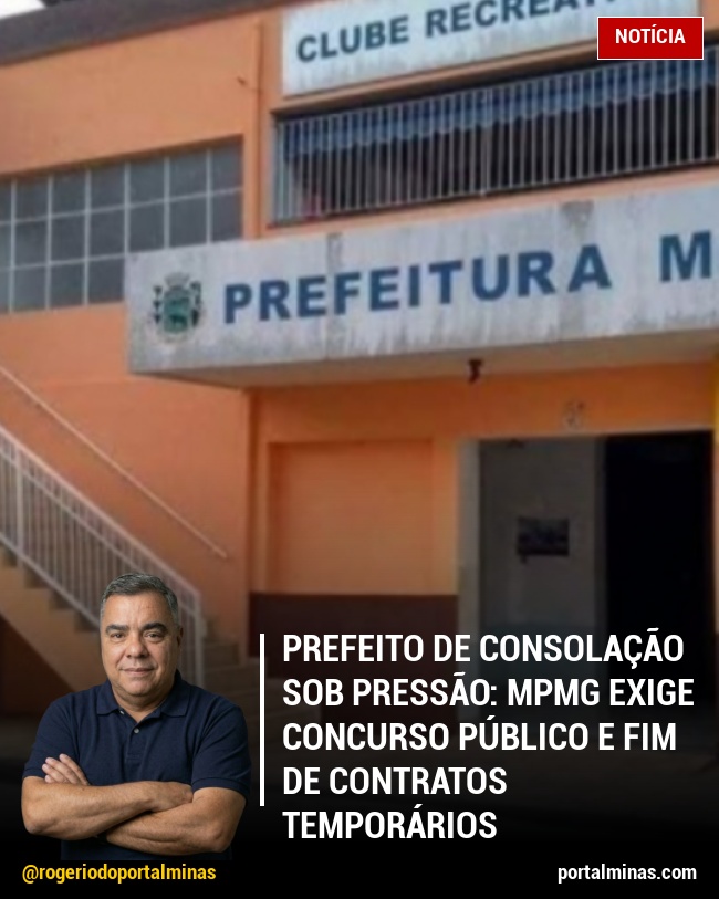 Prefeito de Consolação sob pressão: MPMG exige concurso público e fim de contratos temporários