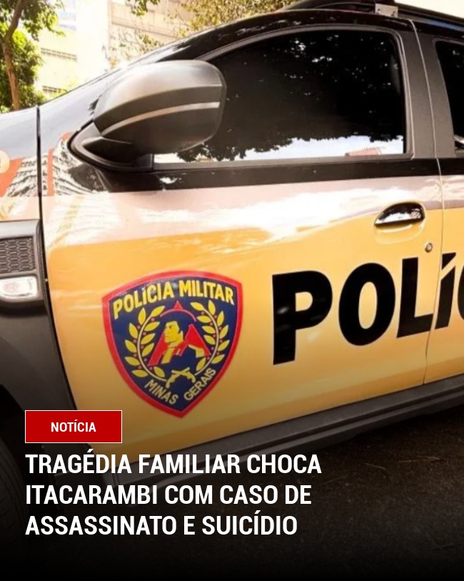 Tragédia Familiar Choca Itacarambi com Caso de Assassinato e Suicídio