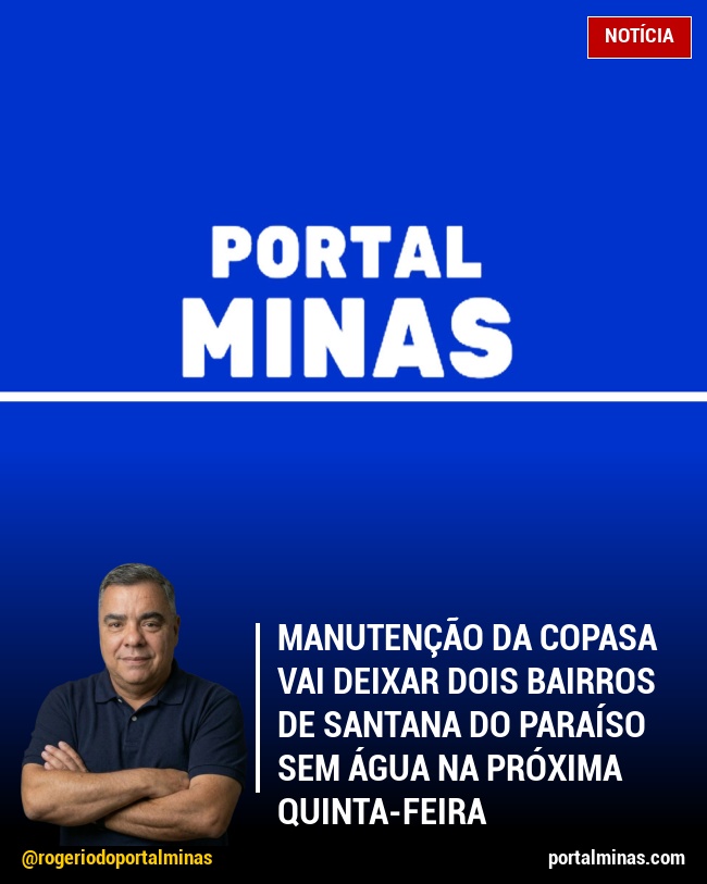Manutenção da Copasa Vai Deixar Dois Bairros de Santana do Paraíso Sem Água na Próxima Quinta-feira