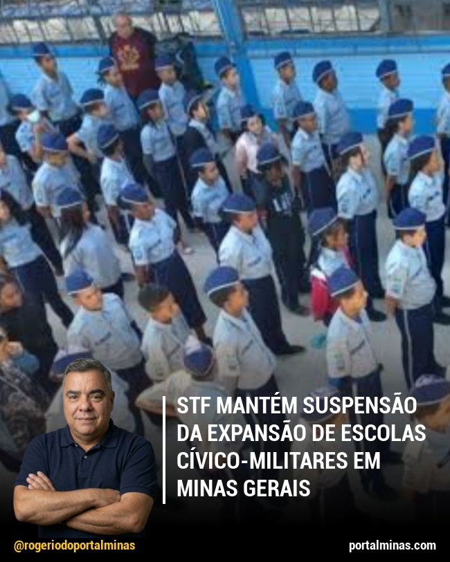 STF mantém suspensão da expansão de escolas cívico-militares em Minas Gerais