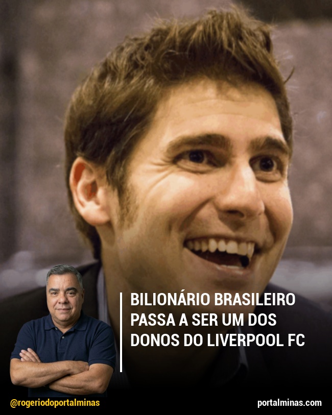 Bilionário brasileiro passa a ser um dos donos do Liverpool FC