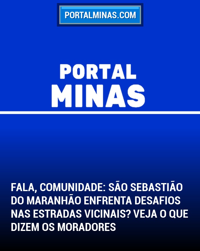 Fala, Comunidade: São Sebastião do Maranhão enfrenta desafios nas estradas vicinais? Veja o que dizem os moradores