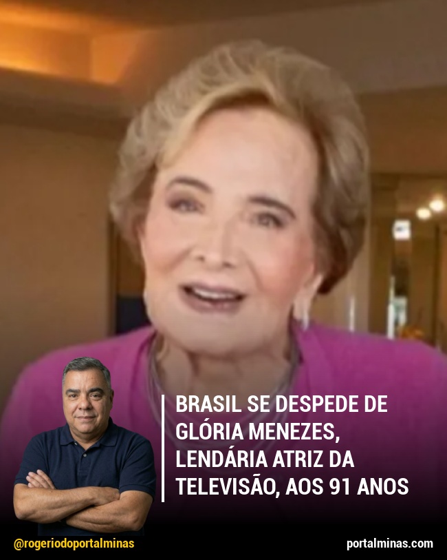 Brasil se despede de Glória Menezes, lendária atriz da televisão, aos 91 anos