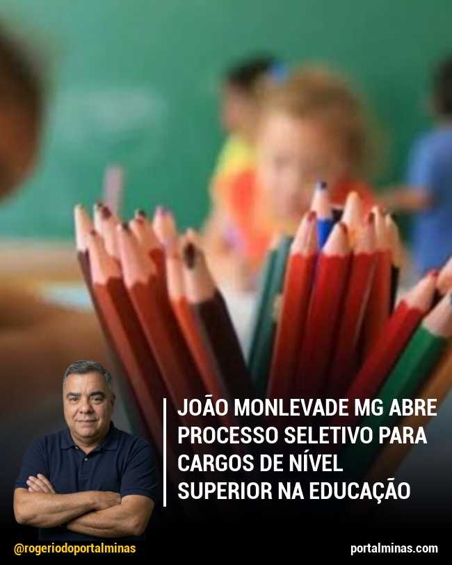 João Monlevade MG Abre Processo Seletivo para Cargos de Nível Superior na Educação
