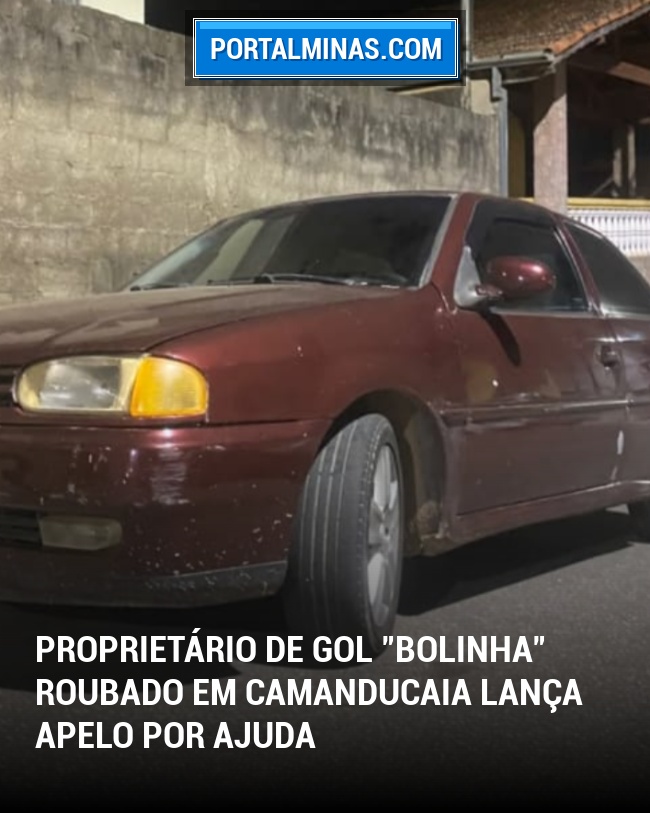 Proprietário de Gol "Bolinha" Roubado em Camanducaia Lança Apelo por Ajuda