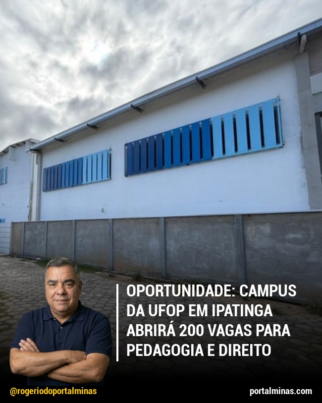 Oportunidade: Campus da UFOP em Ipatinga abrirá 200 vagas para Pedagogia e Direito