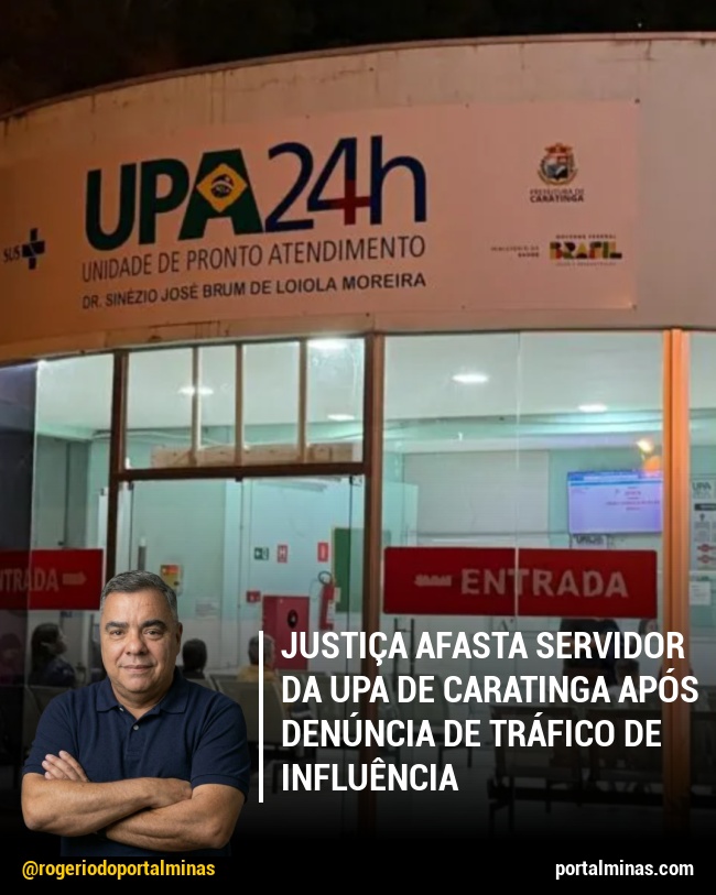 Justiça afasta servidor da UPA de Caratinga após denúncia de tráfico de influência
