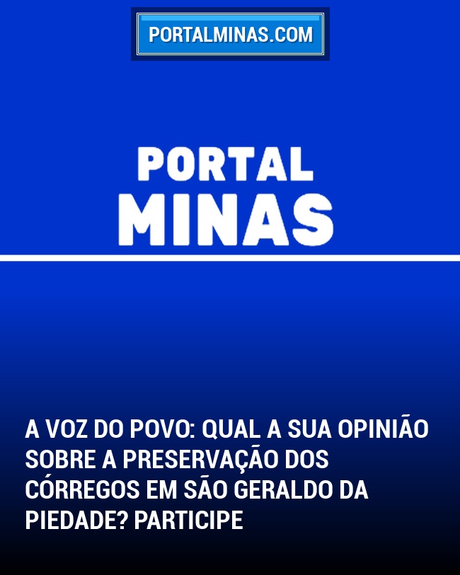 A Voz do Povo: Qual a sua opinião sobre a preservação dos córregos em São Geraldo da Piedade? Participe
