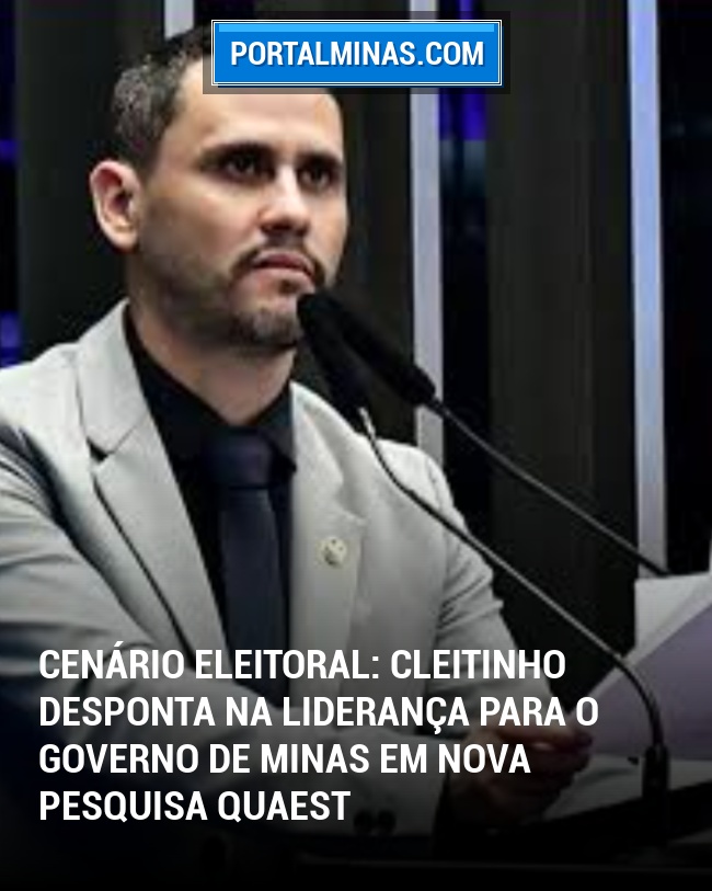 Cenário Eleitoral: Cleitinho Desponta na Liderança para o Governo de Minas em Nova Pesquisa Quaest