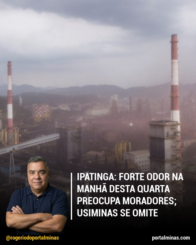 Ipatinga: Forte Odor na Manhã Desta Quarta Preocupa Moradores; Usiminas se Omite
