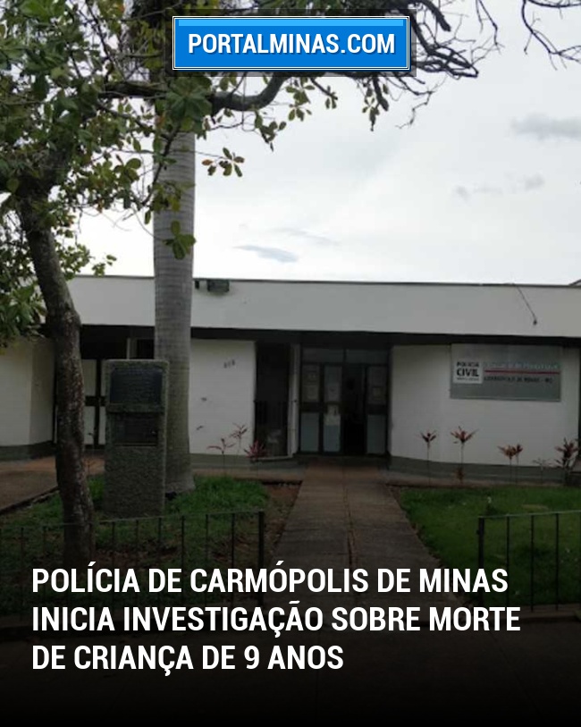 Polícia de Carmópolis de Minas Inicia Investigação Sobre Morte de Criança de 9 Anos