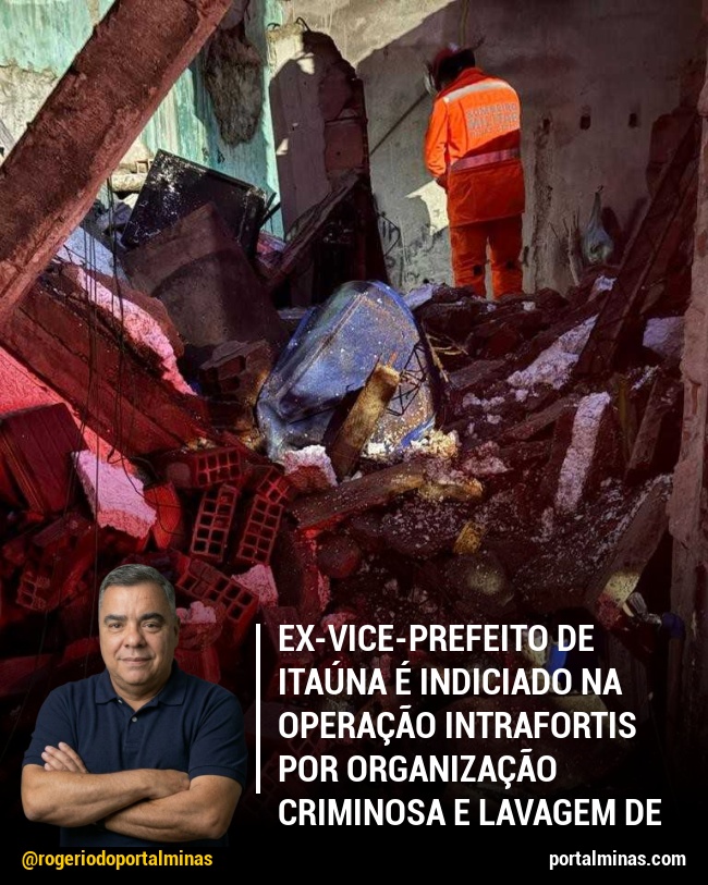 Ex-Vice-Prefeito de Itaúna É Indiciado na Operação Intrafortis por Organização Criminosa e Lavagem de Dinheiro