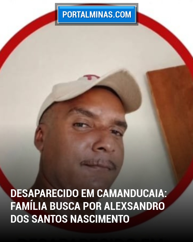 Desaparecido em Camanducaia: Família Busca por Alexsandro dos Santos Nascimento