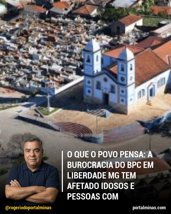 O que o Povo Pensa: A burocracia do BPC em Liberdade MG tem afetado idosos e pessoas com deficiência?