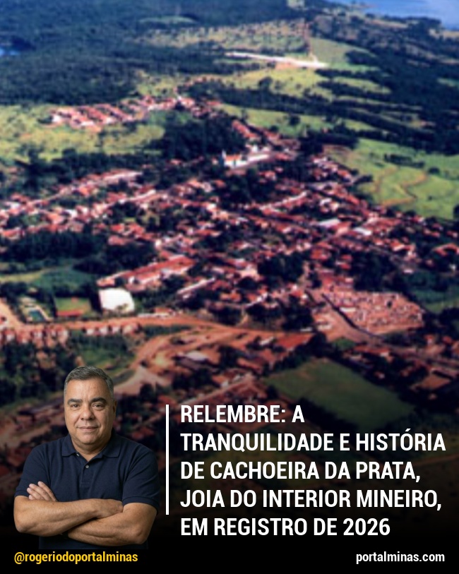 RELEMBRE: A Tranquilidade e História de Cachoeira da Prata, Joia do Interior Mineiro, em Registro de 2026