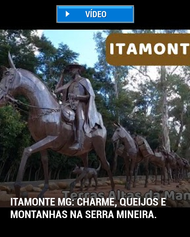 Itamonte MG: charme, queijos e montanhas na serra mineira.