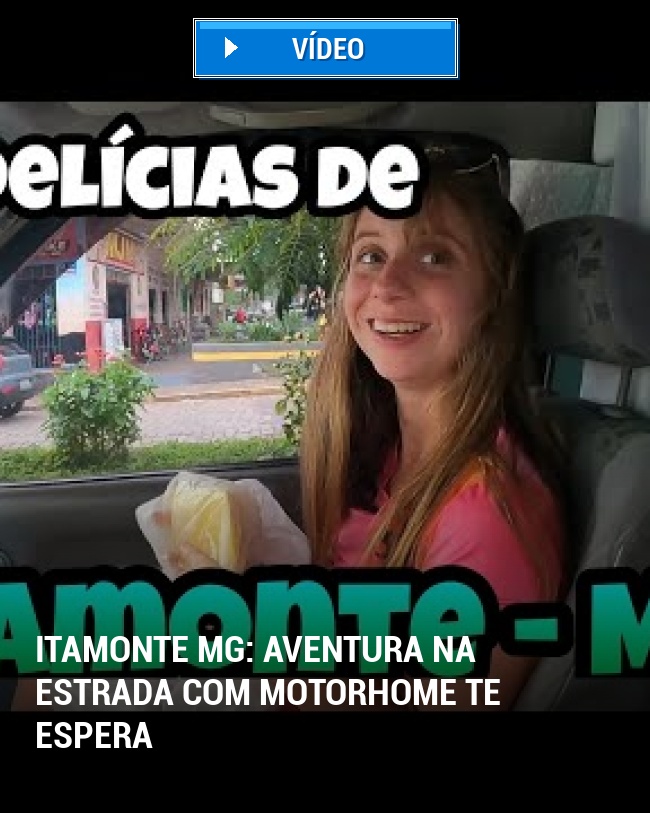 Itamonte MG: Aventura na estrada com motorhome te espera