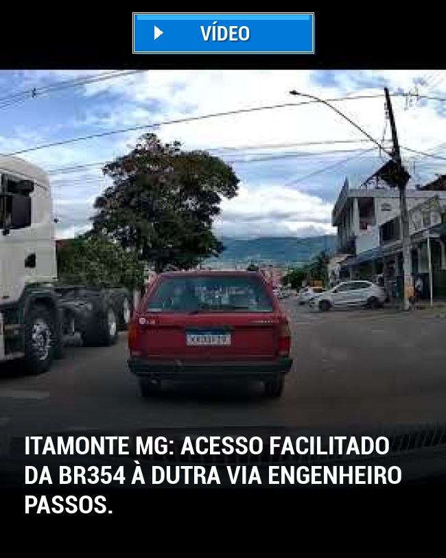 Itamonte MG: Acesso facilitado da BR354 à Dutra via Engenheiro Passos.