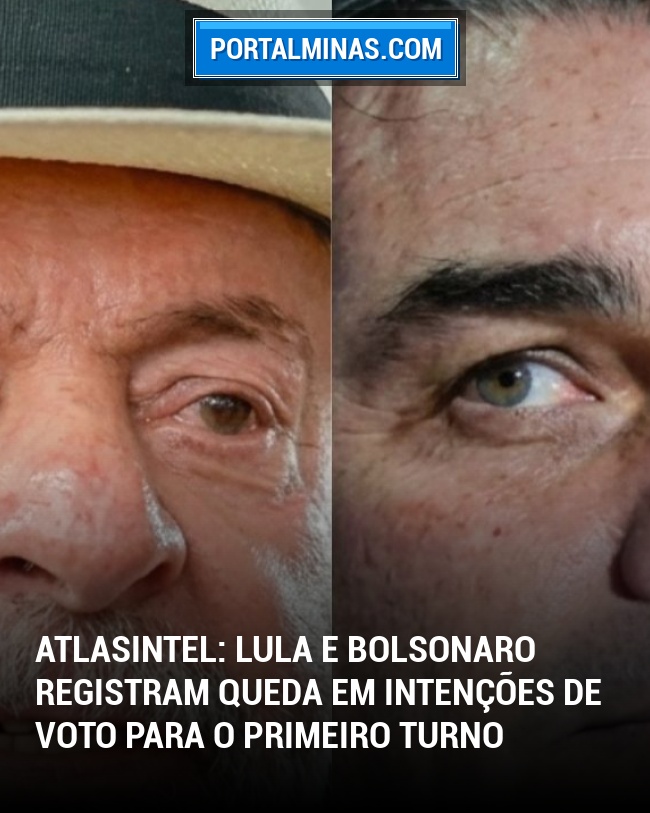 AtlasIntel: Lula e Bolsonaro Registram Queda em Intenções de Voto para o Primeiro Turno