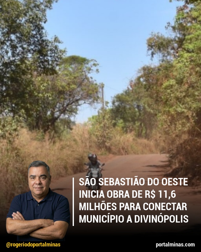 São Sebastião do Oeste Inicia Obra de R$ 11,6 Milhões para Conectar Município a Divinópolis