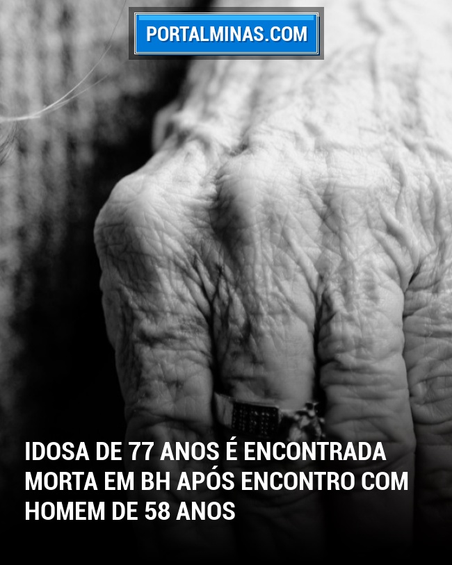 Idosa de 77 Anos é Encontrada Morta em BH Após Encontro Com Homem de 58 Anos