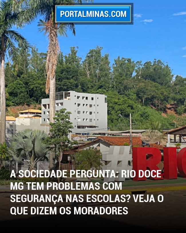 A Sociedade Pergunta: Rio Doce MG tem problemas com segurança nas escolas? Veja o que dizem os moradores