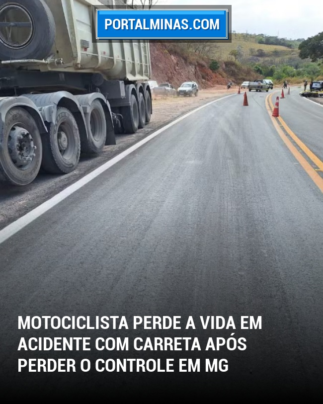 Motociclista Perde a Vida em Acidente com Carreta Após Perder o Controle em MG