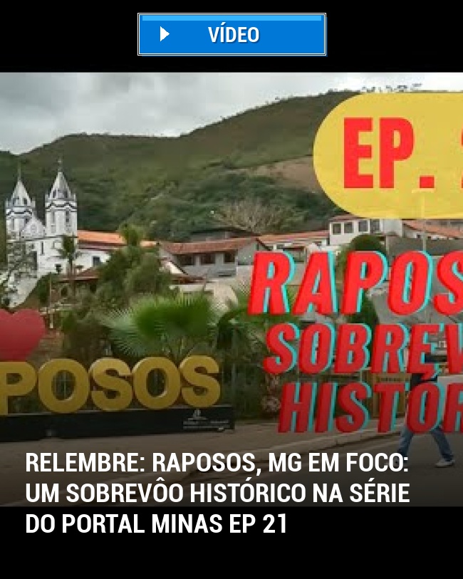 RELEMBRE: Raposos, MG em Foco: Um Sobrevôo Histórico na Série do Portal Minas EP 21