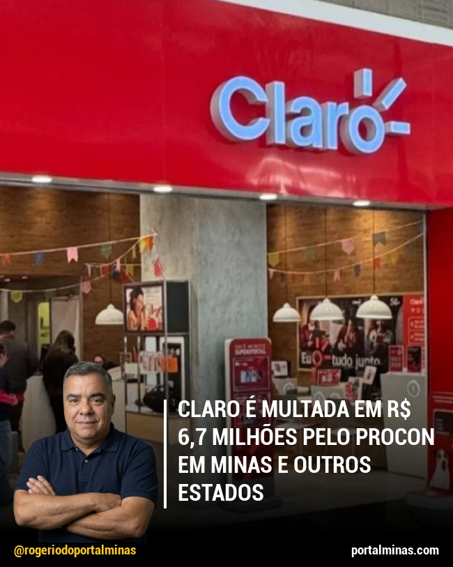 Claro é Multada em R$ 6,7 Milhões Pelo Procon em Minas e outros estados