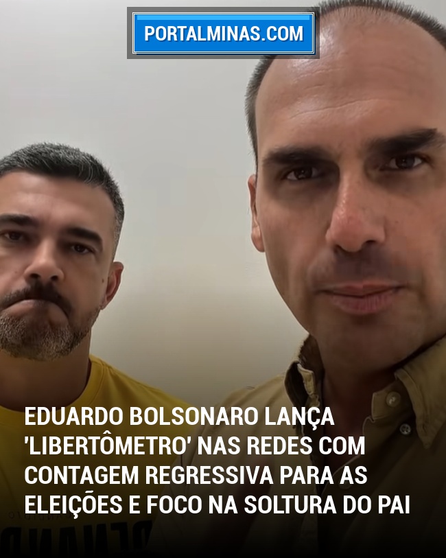 Eduardo Bolsonaro lança 'Libertômetro' nas redes com contagem regressiva para as eleições e foco na soltura do pai