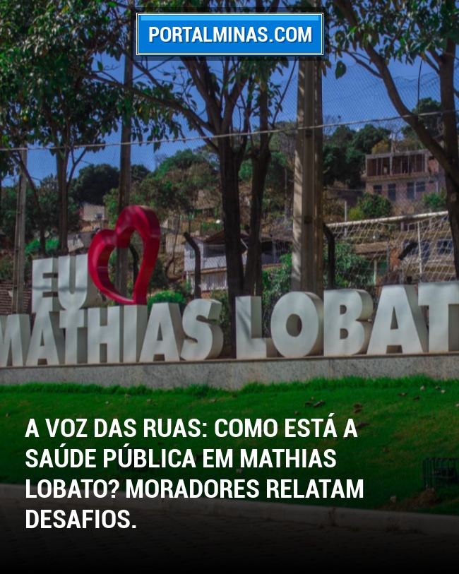 A Voz das Ruas: Como está a Saúde Pública em Mathias Lobato? Moradores relatam desafios.