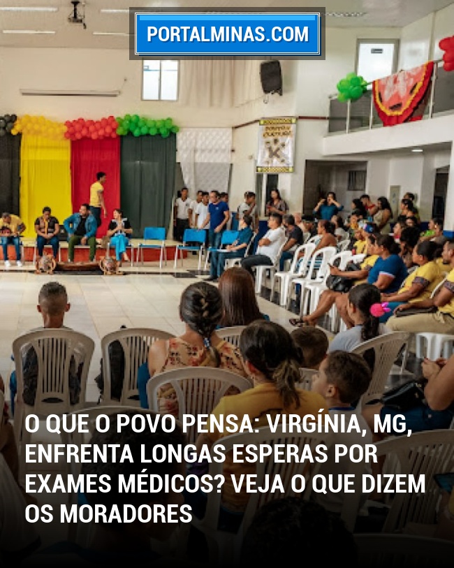 O que o Povo Pensa: Virgínia, MG, enfrenta longas esperas por exames médicos? Veja o que dizem os moradores