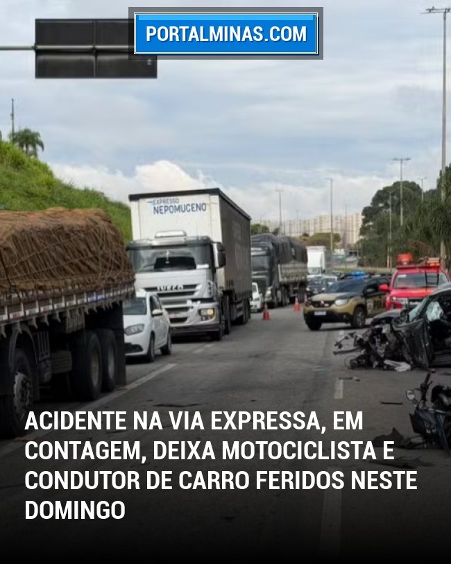 Acidente na Via Expressa, em Contagem, Deixa Motociclista e Condutor de Carro Feridos Neste Domingo
