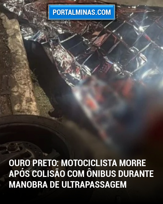 Ouro Preto: Motociclista Morre Após Colisão com Ônibus Durante Manobra de Ultrapassagem