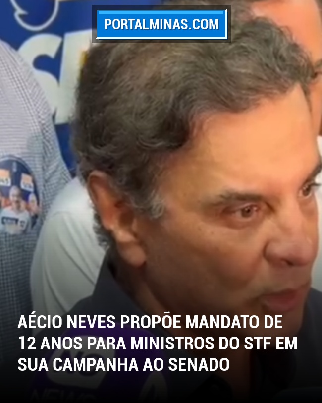 Aécio Neves propõe mandato de 12 anos para ministros do STF em sua campanha ao Senado