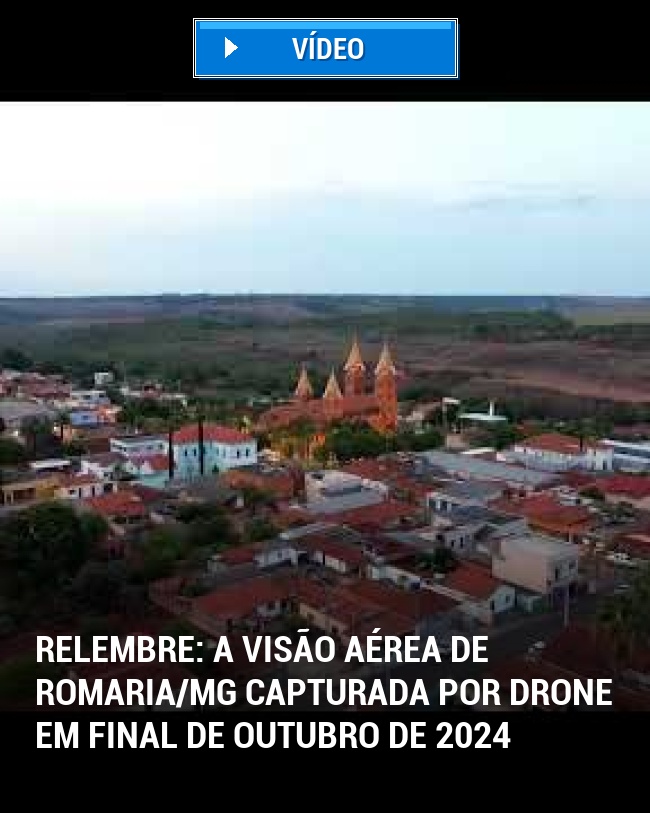 RELEMBRE: A Visão Aérea de Romaria/MG Capturada por Drone em Final de Outubro de 2024