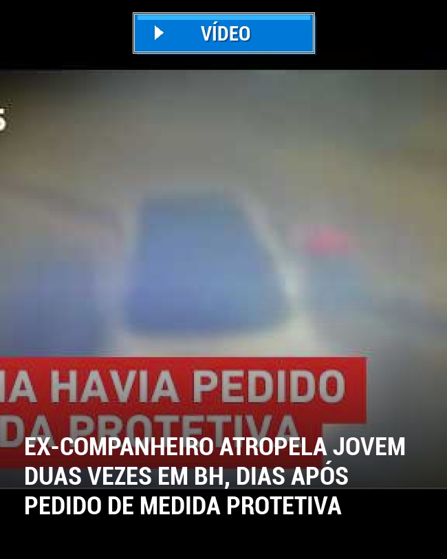 Ex-companheiro atropela jovem duas vezes em BH, dias após pedido de medida protetiva